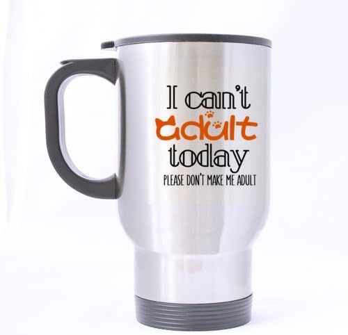 I Can't Adult Today Adult Mug - Funny Travel Mug 14oz Coffee Mugs or Tea Cup Cool Birthday/christmas Gifts for Men,women,him,boys and Girls-