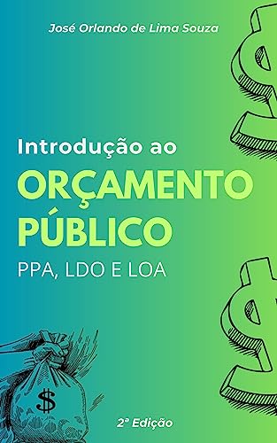 Introdução ao Orçamento Público: PPA, LDO e LOA