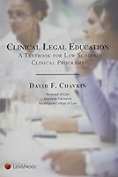 Clinical Legal Education: A Textbook for Law School Clinical Programs 142240725X Book Cover