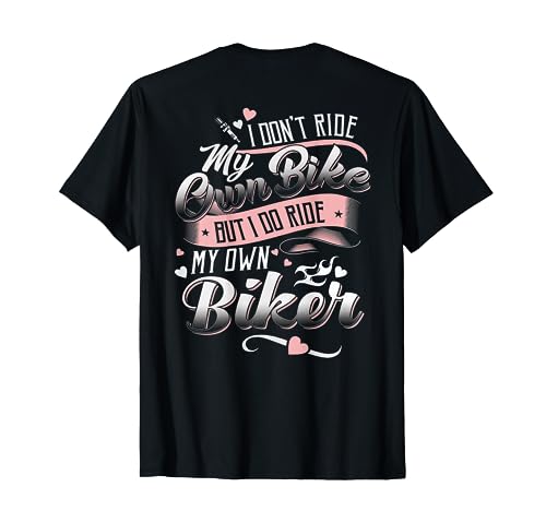 I Don't Care My Own Bike But I Do Ride My Own Biker On Back T-Shirt #TOP1