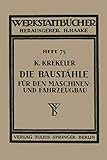 Die Baustähle für den Maschinen- und Fahrzeugbau (Werkstattbücher) (German Edition) (Werkstattbücher, 75, Band 75)