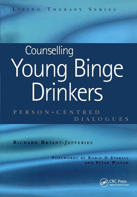 Counselling Young Binge Drinkers: Person-Centred Dialogues (Living Therapies Series)      Paperback – March 1, 2006