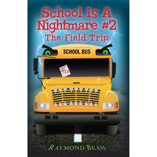 School Is A Nightmare #2 The Field Trip by Raymond Bean episode artwork