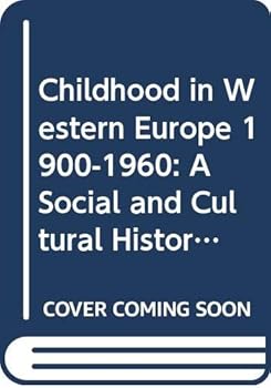 Paperback Childhood in Western Europe 1900-1960: A Social and Cultural History Book