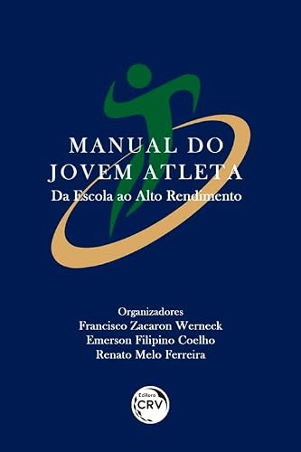 Manual do jovem atleta:: da escola ao alto rendimento