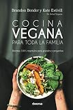 cocina vegetariana para todos los dias  Cocina vegana para toda la familia. Recetas 100% vegetales para grandes y pequeñ (Cocina natural)