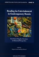 Reading for Entertainment in Contemporary Russia: Post-Soviet Popular Literature in Historical Perspective (Arbeiten und Texte zur Slavistik) 3876909120 Book Cover