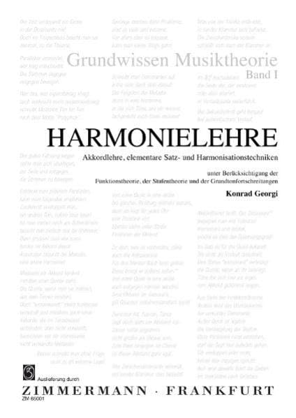 Grundwissen Musiktheorie, Band I - Harmonielehre: Akkordlehre, elementare Satz- und Harmonisationstechniken unter Berücksichtigung der Funktionstheorie, Stufentheorie und der Grundtonfortschreitungen