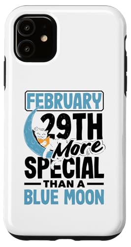 iPhone 11 February 29th More Special Than a Blue Moon Leap Day Case