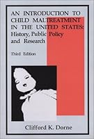 An Introduction to Child Maltreatment in the United States: History, Public Policy and Research (3rd Edition) 1881798399 Book Cover