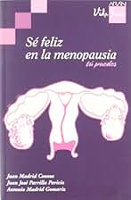 Sé feliz en la menopausia : tú puedes