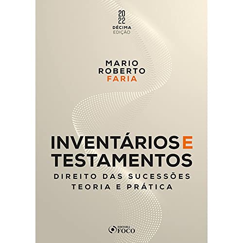 Inventários e testamentos: Direito das Sucessões – Teoria e Prática