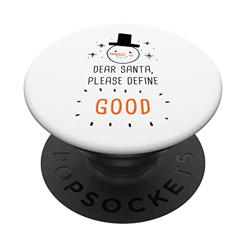 Dear Santa, Please Define “GOOD” - Funny Christmas Snowman PopSockets Swappable PopGrip, Black