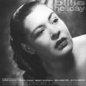 Love Me Or Leave Me [Audio CD] Holiday, Billie