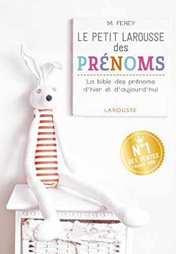 Le Petit Larousse des prénoms Le Petit Larousse des prénoms