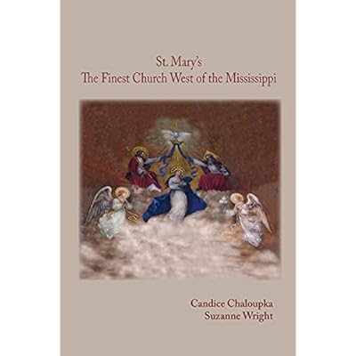St. Mary's: The Finest Church West of the Mississippi