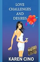 Love Challenges and Desires 1519655649 Book Cover