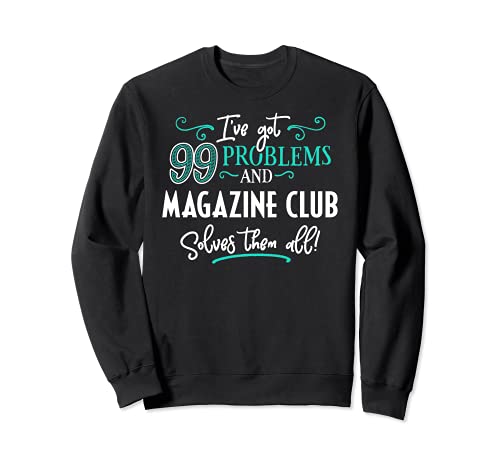 Magazine Club Design Gift - Magazine Club Solves Them All! Sweatshirt, Black