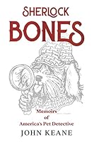 Sherlock Bones: Memoirs of America's Pet Detective 1649530471 Book Cover