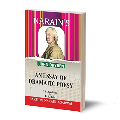Narain’s An Essay Of Dramatic Poesy * (English): Dryden [Paperback] DRYDEN and P.S. Avadhani-Text, Notes and References, Questions and Answers