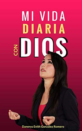 Mi vida diaria con Dios (Testimonios de Fe) (Spanish Edition)