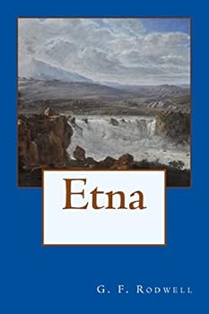 Etna: A History of the Mountain and of Its Eruptions
