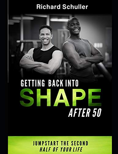 Get Back in Shape After 50: Jump Start the Second Half of Your Life