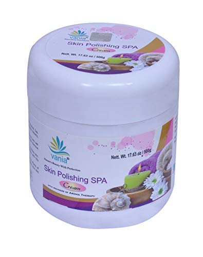 Vania Skin Polishing SPA Cream 500 Gm|Richness of Aroma Therapy|Essential Aroma Oils & Herbal Extracts|Skin Complexion Booster|Skin Firming With 24 Hrs Moisturization |Soft Silky & Luxurious Cream