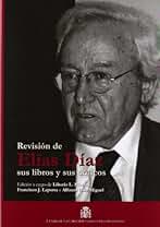 Revisión de Elías Díaz : sus libros y sus críticos