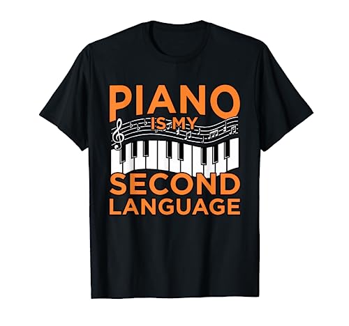 Piano Is My Second Language Reproductor de música Músico Gráfico Camiseta
