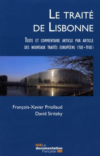Le traité de Lisbonne: Commentaire, article par article, des nouveaux traités européens (TUE et TFUE)
