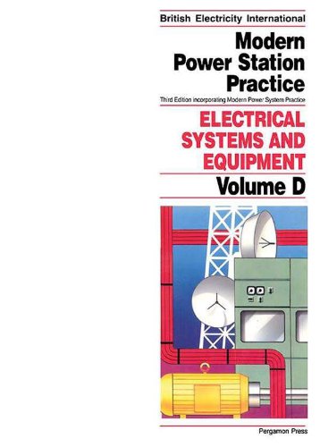 Electrical Systems and Equipment: Incorporating Modern Power System Practice (British Electricity...