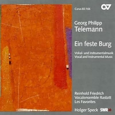 Telemann: Ein Feste Burg - Vocal & Instrumental Music /Friedrich &middot; Vocalensemble Rastatt &middot; Speck