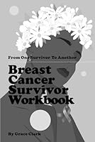 Breast Cancer Survivor Workbook 1964209226 Book Cover