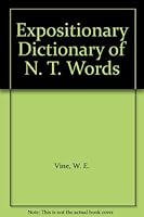 Expositionary Dictionary of N. T. Words B005M7A2ZY Book Cover