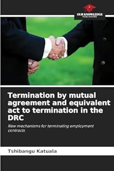 Termination by mutual agreement and equivalent act to termination in the DRC