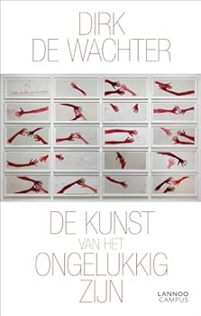 Paperback De kunst van het ongelukkig zijn (Dutch Edition) [Dutch] Book