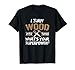 I Turn Wood Into Things Carpenter Woodworking Shirt