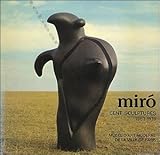 Catalogue de l'exposition miro : cent sculptures 1962 1978, qui a eu lieu au musée d'art moderne de la ville de paris en 1978.