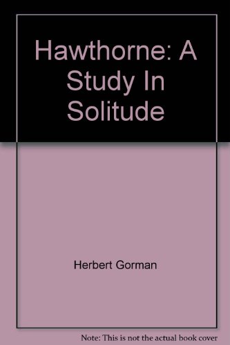 Hawthorne;: A study in solitude, (The Murray Hi... B0008681FM Book Cover