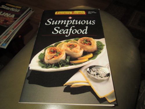 SUMPTUOUS SEAFOOD Favorite Recipes 1561730319 Book Cover