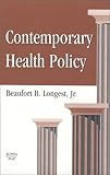 Contemporary Health Policy: A Book of Readings
