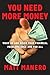 You Need More Money: Wake Up and Solve Your Financial Problems Once And For All