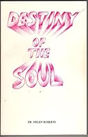 Destiny of the Soul B071FLNXVQ Book Cover