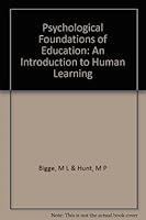 Psychological Foundations of Education: An Introduction to Human Development and Learning B000NCWJ18 Book Cover
