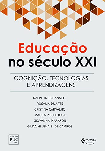 Educação no século XXI: cognição, tecnologias e aprendizagens