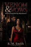 VENOM AND VOWS: A Dark Arranged Marriage Mafia Romance (English Edition)