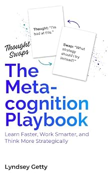 Paperback The Metacognition Playbook: Learn Faster, Work Smarter, and Think More Strategically Book