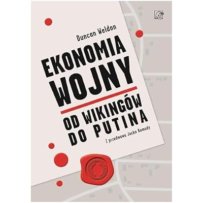 Ekonomia Wojny. Od Wiking&oacute;w Do Putina Literatura Historia Polska Książka Po Polsku Polish Book