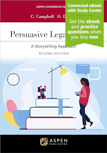 Persuasive Legal Writing: A Storytelling Approach [Connected eBook with Study Center] (Aspen Coursebook Series)